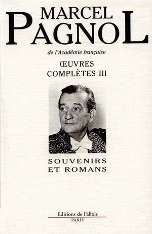 Œuvres complètes, tome 3 : Souvenirs et romans