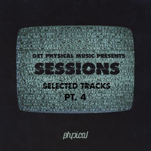 Get Physical Music Presents Sessions: Selected Tracks, Pt. 4