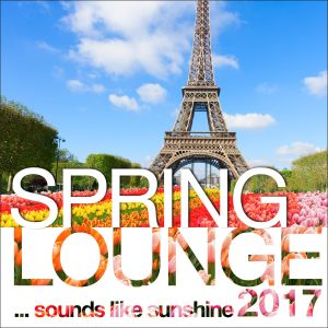 Spring Lounge 2017 …Sounds Like Sunshine