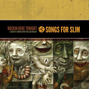 Songs for Slim: Rockin Here Tonight: A Benefit Compilation for Slim Dunlap
