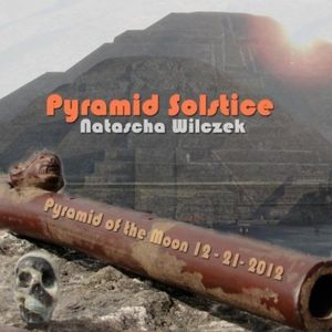 Pyramid Solstice (Pyramid of the Moon, 12-21-2012) (Single)