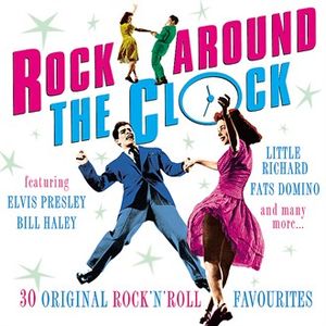 Rock Around the Clock: 30 Original Rock ’n’ Roll Favourites