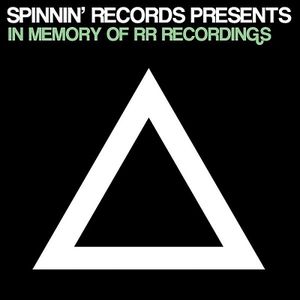 Spinnin’ Records Presents In Memory of RR Recordings