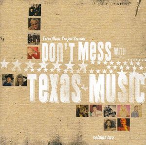 Don’t Mess With Texas Music, Volume Two