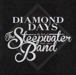 Diamond Days: The Best Of The Steepwater Band 2006-2014
