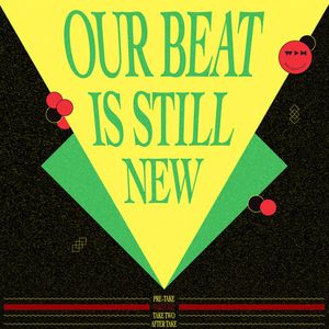 Our Beat Is Still New - Take One (EP)