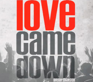Love Came Down (Single)