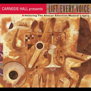 Lift Every Voice: Honoring the African American Musical Legacy