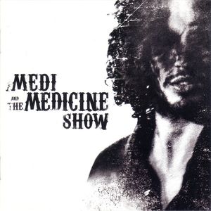 Medi and The Medicine Show