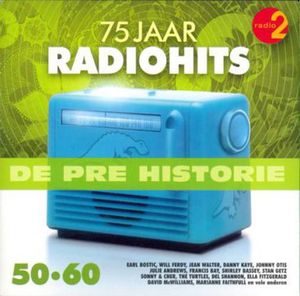 De pre historie - 75 jaar radiohits 50-60