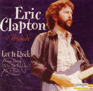 Eric Clapton & Friends: Let It Rock