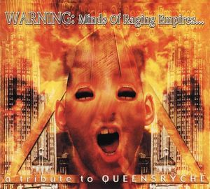 Warning: Minds of Raging Empires... A Tribute to Queensrÿche