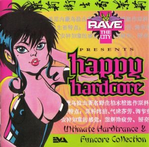 Rave the City Presents: Happy Hardcore - Ultimate Hardtrance & Funcore Collection