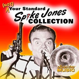 (Not) Your Standard Spike Jones Collection