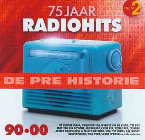 De pre historie - 75 jaar radiohits 90-00