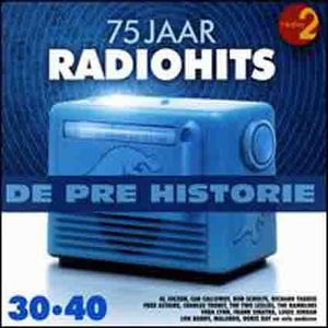 De pre historie - 75 jaar radiohits 30-40
