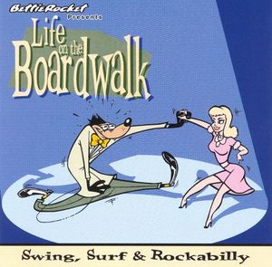 Life on the Boardwalk: Swing, Surf & Rockabilly