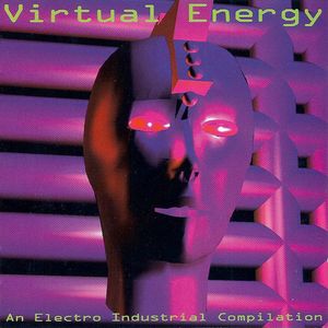 Virtual Energy: An Electro-Industrial Compilation