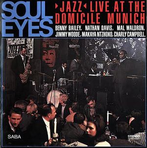 Soul Eyes: Jazz Live at the Domicile Munich