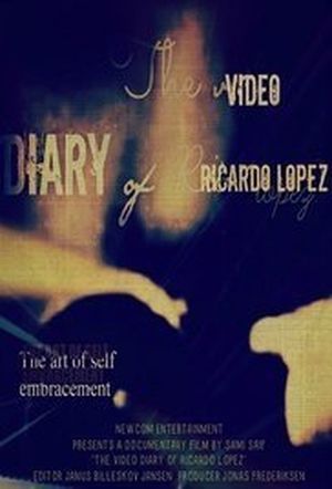 The Video Diary Of Ricardo López