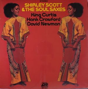 Shirley Scott & The Soul Saxes