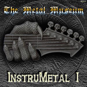 The Metal Museum: InstruMetal I