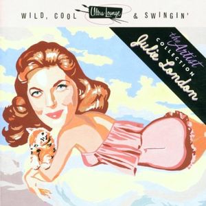 Ultra‐Lounge: Wild, Cool & Swingin’: The Artist Collection, Volume 5