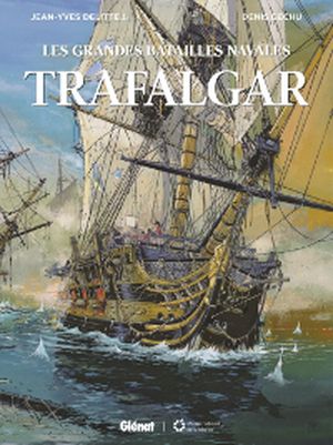 Trafalgar - Les Grandes Batailles navales, tome 1