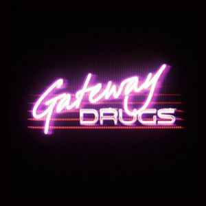 Gateway Drugs