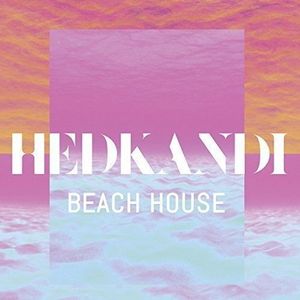 Hed Kandi: Beach House 2017