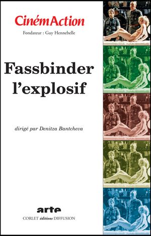 Fassbinder l'explosif