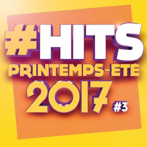 #Hits Printemps-été 2017 #3