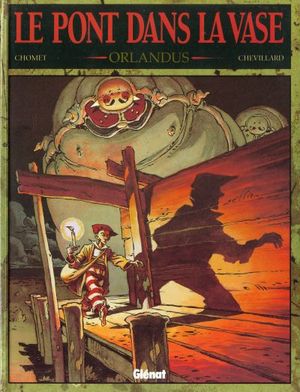 Orlandus - Le Pont dans la vase, tome 2