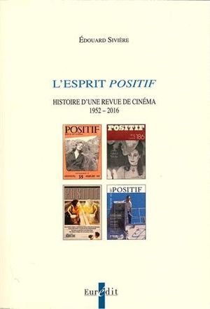 L’Esprit Positif : Histoire d’une revue de cinéma (1952-2016)