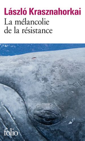 La Mélancolie de la résistance