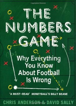 The Numbers Game: Why Everything You Know About Football is Wrong