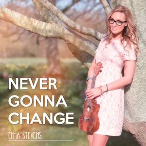 Never Gonna Change (Single)