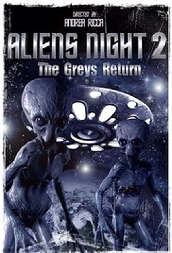 Aliens Night 2: The Greys Return