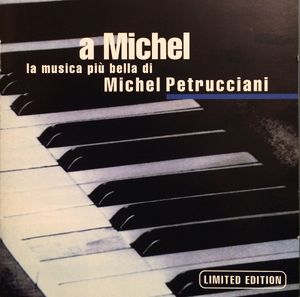 A Michel ... la Musica Piu' Bella di Michel Petrucciani