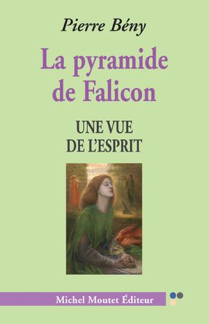 La Pyramide de Falicon - Une Vue de l'esprit