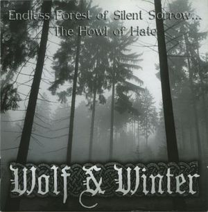 Endless Forest Of Silent Sorrow...The Howl Of Hate