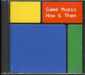 Game Music: Now & Then