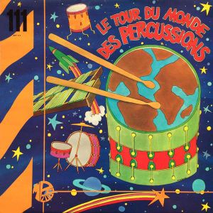 Le Tour Du Monde Des Percussions