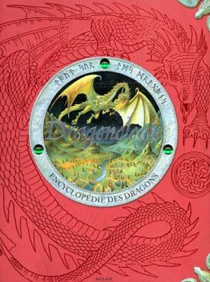 Dragonologie - Encyclopédie des Dragons