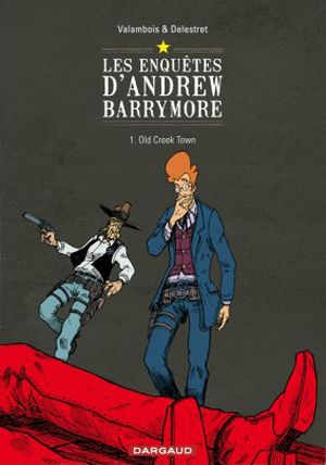 Old Creek Town - Les enquêtes d'Andrew Barrymore, Tome 1