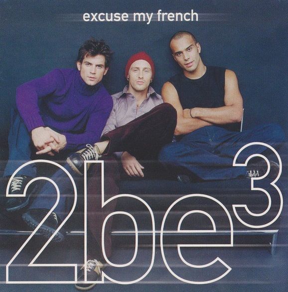 2be3, "Excuse My French"