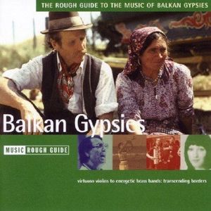 The Rough Guide to the Music of Balkan Gypsies