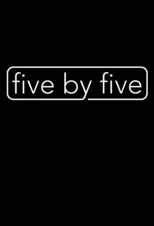 five by five