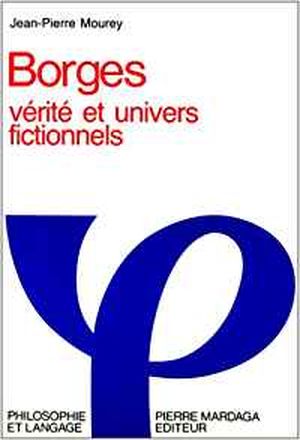 Jorge Luis Borges, vérité et univers fictionnels