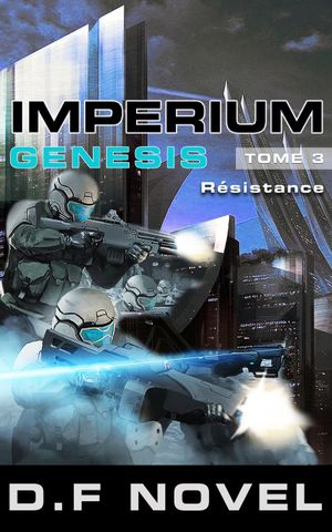 IMPERIUM Genesis - Tome 3 - Résistance